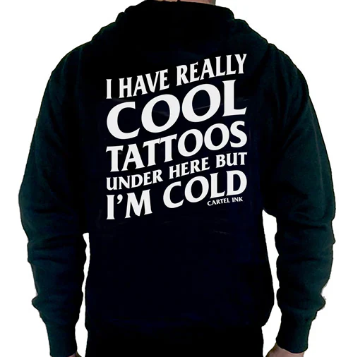 Cartel Ink I Have Really Cool Tattoos Under Here Pullover Hoodie - Image 2
